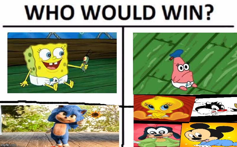 The hardest who would win of all time | image tagged in baby sonic,baby spongebob,baby patrick,baby mickey,baby goofy | made w/ Imgflip meme maker