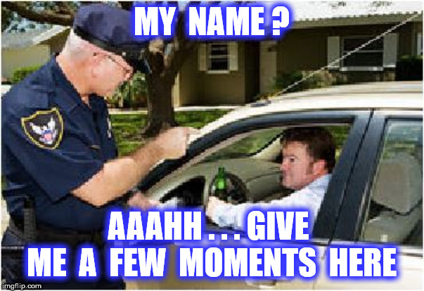 MY  NAME ? AAAHH . . . GIVE  ME  A  FEW  MOMENTS  HERE | made w/ Imgflip meme maker