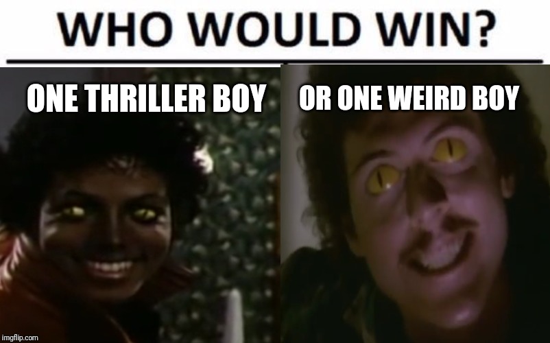 ONE THRILLER BOY; OR ONE WEIRD BOY | image tagged in michael jackson,weird al yankovic,thriller,eat it,who would win,music | made w/ Imgflip meme maker