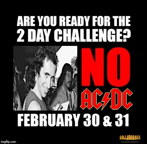 Let there be rock | image tagged in memes,acdc,ballbreaker,funny memes,february | made w/ Imgflip meme maker
