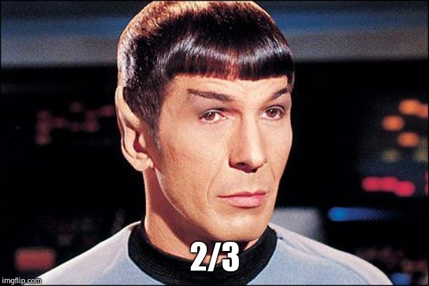 Condescending Spock | 2/3 | image tagged in condescending spock | made w/ Imgflip meme maker