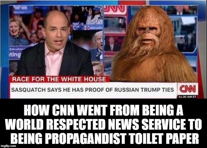 This is not all that far-fetched for CNN... | HOW CNN WENT FROM BEING A WORLD RESPECTED NEWS SERVICE TO    BEING PROPAGANDIST TOILET PAPER | image tagged in vince vance,sasquatch,cnn,cnn breaking news template,propaganda,cnn fake news | made w/ Imgflip meme maker