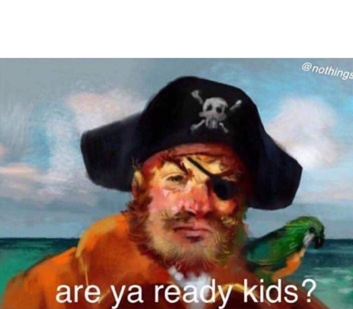Are ya ready kids? Blank Meme Template