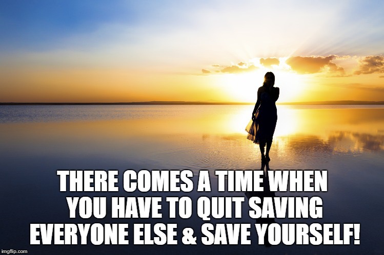 Let’s all just work on saving ourselves instead shall we? | image tagged in saving others,saving yourself | made w/ Imgflip meme maker