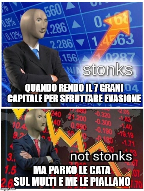 QUANDO RENDO IL 7 GRANI CAPITALE PER SFRUTTARE EVASIONE; MA PARKO LE CATA SUL MULTI E ME LE PIALLANO | made w/ Imgflip meme maker