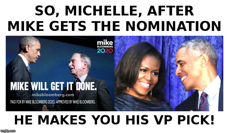 Quid Pro Quo? Anyone? | image tagged in barack obama,michelle obama,mike bloomberg,vice president,quid pro quo,ferris bueller | made w/ Imgflip meme maker