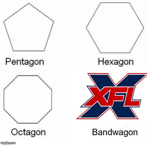 Fans Be Like | Bandwagon | image tagged in memes,pentagon hexagon octagon | made w/ Imgflip meme maker