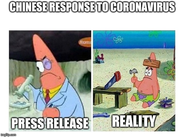 Patrick Science (Correct Text Boxes) | CHINESE RESPONSE TO CORONAVIRUS; PRESS RELEASE; REALITY | image tagged in patrick science | made w/ Imgflip meme maker