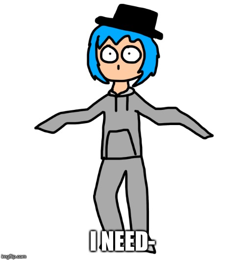 I NEED- | image tagged in shocked linux | made w/ Imgflip meme maker