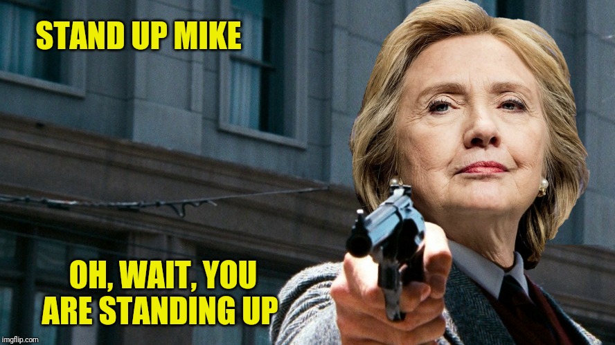 STAND UP MIKE OH, WAIT, YOU ARE STANDING UP | made w/ Imgflip meme maker