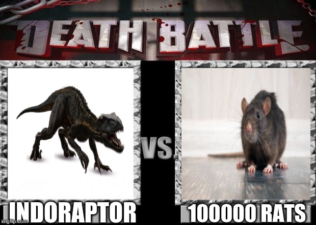 inodoraptor vs rats | INDORAPTOR; 100000 RATS | image tagged in death battle | made w/ Imgflip meme maker