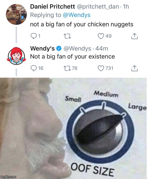 Wendy's... Chill... | image tagged in oof size large | made w/ Imgflip meme maker