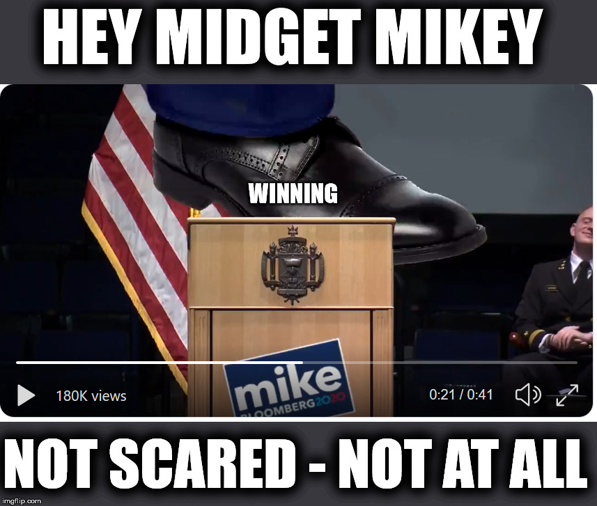 HEY MIDGET MIKEY; WINNING; NOT SCARED - NOT AT ALL | made w/ Imgflip meme maker