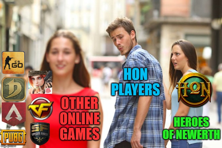 Distracted Boyfriend | HON PLAYERS; OTHER ONLINE GAMES; HEROES OF NEWERTH | image tagged in memes,distracted boyfriend | made w/ Imgflip meme maker
