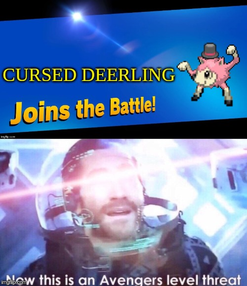 CURSED DEERLING | image tagged in now this is an avengers level threat,blank joins the battle | made w/ Imgflip meme maker