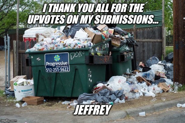 Love you !! | I THANK YOU ALL FOR THE UPVOTES ON MY SUBMISSIONS... JEFFREY | image tagged in skinny bottom guy,loves,you | made w/ Imgflip meme maker