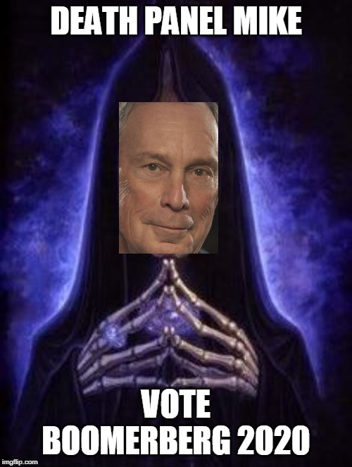 Too old? No health care for you! | DEATH PANEL MIKE; VOTE BOOMERBERG 2020 | image tagged in death from discworld,mike bloomberg,death panels,ok boomer | made w/ Imgflip meme maker
