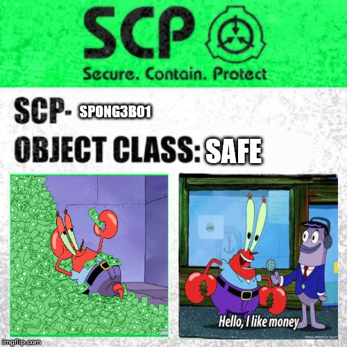 scp crab | SP0NG3BO1; SAFE | image tagged in scp label template safe | made w/ Imgflip meme maker