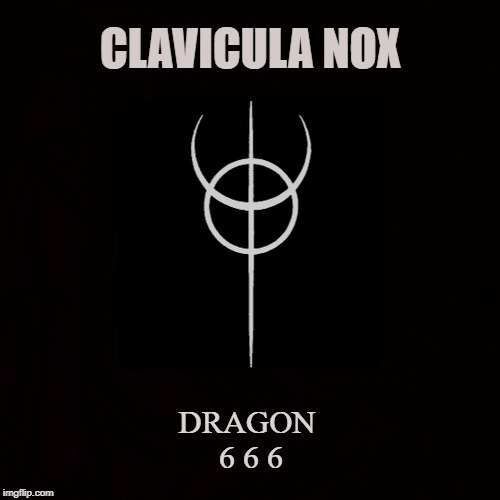 Key of the Night |  CLAVICULA NOX; DRAGON 
6 6 6 | image tagged in satan,dragon,lhp,clavicula nox,magick,occult | made w/ Imgflip meme maker