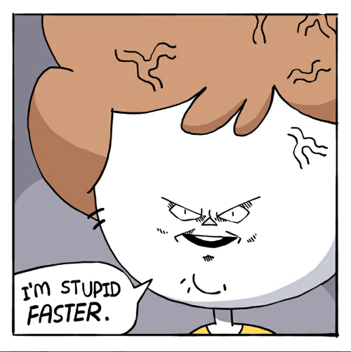High Quality I'm stupid Faster Blank Meme Template