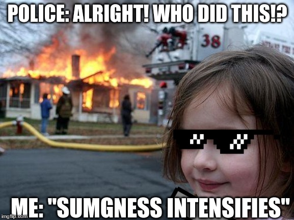 Smugness Intensifies | POLICE: ALRIGHT! WHO DID THIS!? ME: "SUMGNESS INTENSIFIES" | image tagged in smug,i did it | made w/ Imgflip meme maker