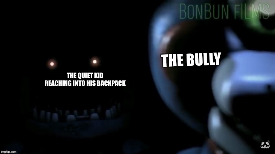 creeping bonnie | image tagged in fnaf 2,quiet kid | made w/ Imgflip meme maker