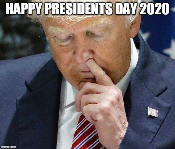 He Styll yo Precident | HAPPY PRESIDENTS DAY 2020 | image tagged in donald trump,republicans,president,trump supporters | made w/ Imgflip meme maker