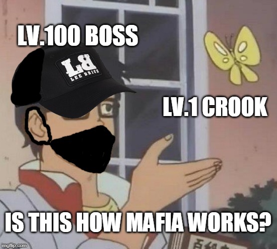 That S How Mafia Works Meme By Mr Sauce Memedroid 