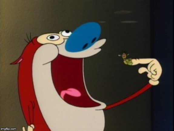 stimpy booger | . | image tagged in stimpy booger | made w/ Imgflip meme maker