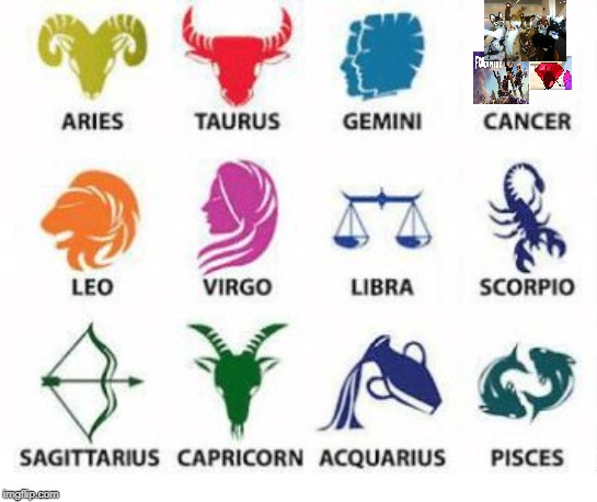 The truest truth of all of the truths in the omnipotent omniverse. | image tagged in zodiac signs | made w/ Imgflip meme maker