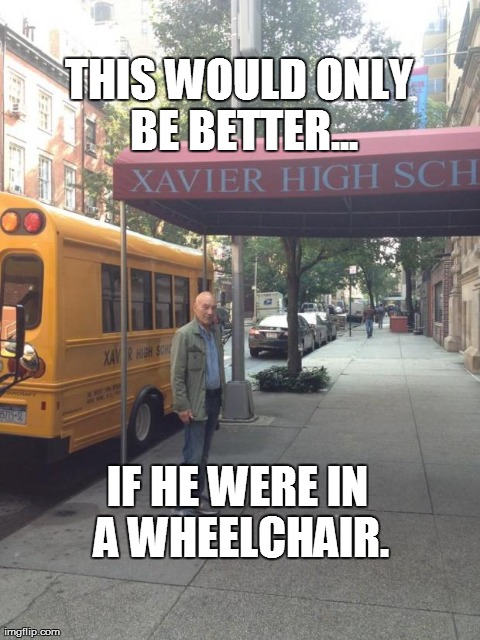 image tagged in funny,charles xavier,xmen | made w/ Imgflip meme maker