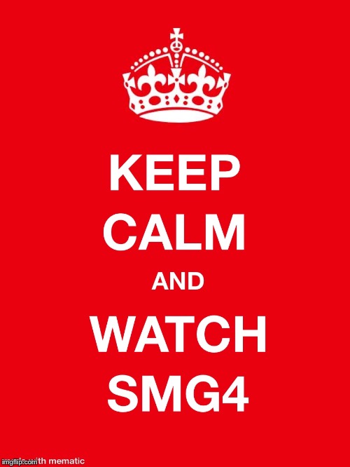 image tagged in keep calm,smg4 | made w/ Imgflip meme maker