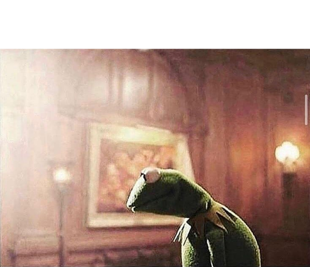 High Quality Sad Kermit Blank Meme Template