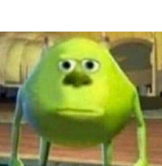 Mike Wazowski Sulley Face Swap Blank Template Imgflip