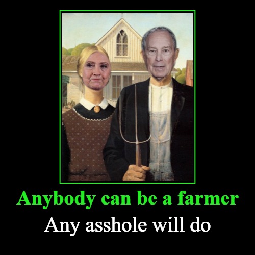 Anybody can be a farmer | image tagged in funny,demotivationals,minimike 2020,minimike bloomberg,minimike crooked hillary,crooked hillary | made w/ Imgflip demotivational maker