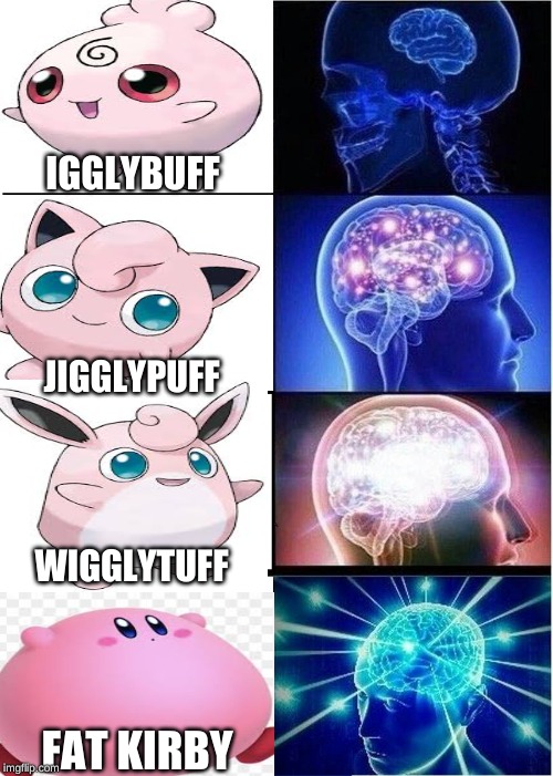 Igglybuff to Jigglypuff, Jigglypuff to Wigglytuff, and Wigglytuff to Fat Kirby Boi | IGGLYBUFF; JIGGLYPUFF; WIGGLYTUFF; FAT KIRBY | image tagged in memes,pokemon,igglybuff,jigglypuff,wigglybuff,fat kirby | made w/ Imgflip meme maker