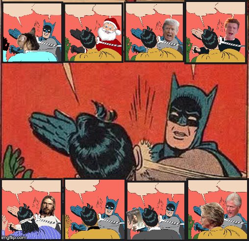 Batman Slapping Robin Meme | image tagged in memes,batman slapping robin | made w/ Imgflip meme maker