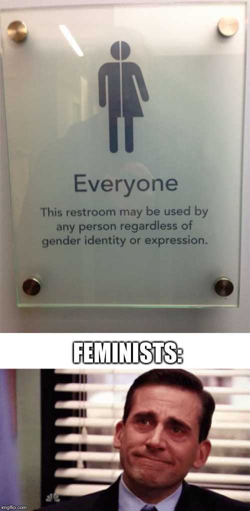 Claps | FEMINISTS: | image tagged in happy cry,feminism,yeah,restroom,michael scott | made w/ Imgflip meme maker
