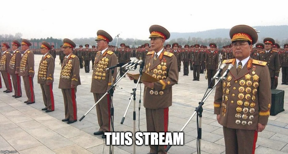 Not complaining, just saying. :-) | THIS STREAM | image tagged in north korea medals | made w/ Imgflip meme maker