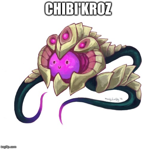 Chibi'Kroz | CHIBI'KROZ | image tagged in chibi'kroz | made w/ Imgflip meme maker