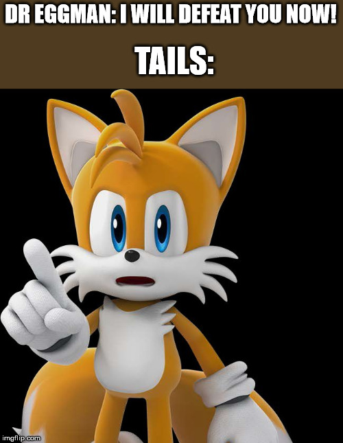 Users Funniest Memes Tails Memes Gifs Imgflip