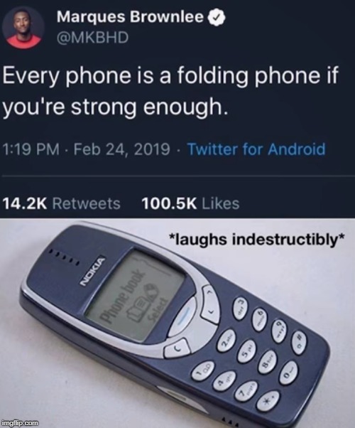 Needs no explanation | image tagged in nokia,tweet | made w/ Imgflip meme maker
