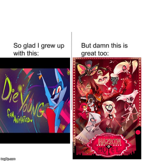 Oh how the years pass | image tagged in so glad i grew up doing this,vivziepop,hazbin hotel | made w/ Imgflip meme maker
