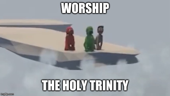 Holiness | WORSHIP; THE HOLY TRINITY | image tagged in holy,bible | made w/ Imgflip meme maker