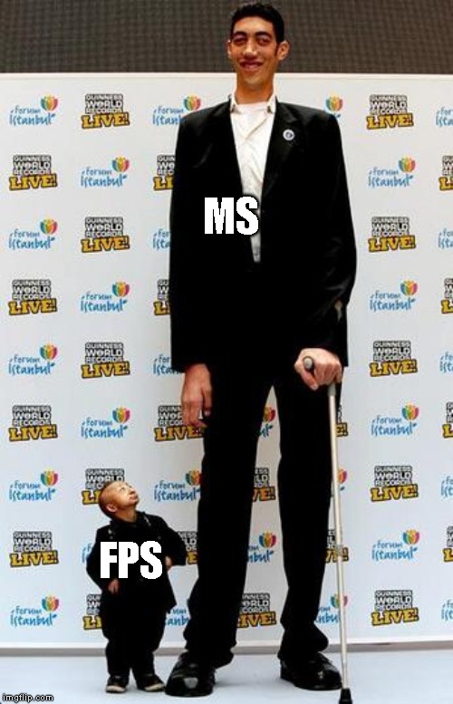 the tallest and shortest man in the world | MS; FPS | image tagged in the tallest and shortest man in the world | made w/ Imgflip meme maker