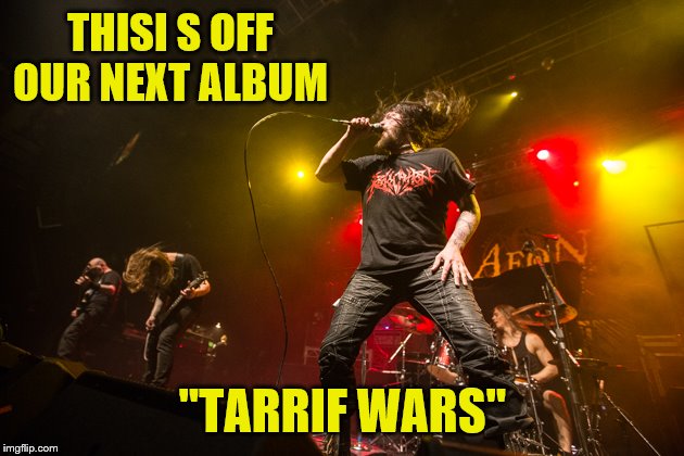 THISI S OFF OUR NEXT ALBUM "TARRIF WARS" | made w/ Imgflip meme maker