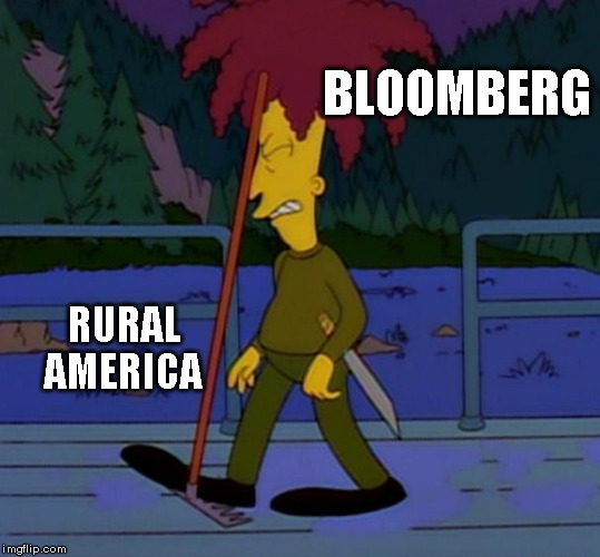 Bloomberg and Rural America | BLOOMBERG; RURAL AMERICA | image tagged in bloomberg,damn yankee | made w/ Imgflip meme maker