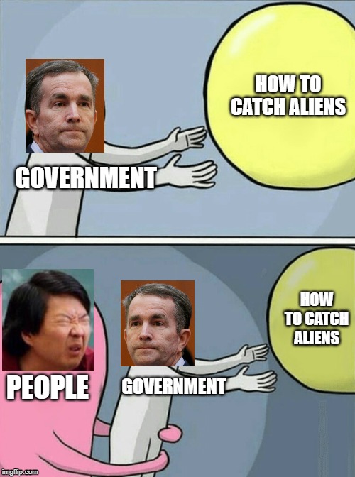 Running Away Tips | HOW TO CATCH ALIENS; GOVERNMENT; HOW TO CATCH ALIENS; PEOPLE; GOVERNMENT | image tagged in memes,running away balloon | made w/ Imgflip meme maker