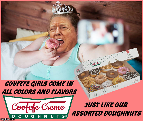 image tagged in trump,krispy kreme,doughnuts,trump tweet,selfies,queen | made w/ Imgflip meme maker