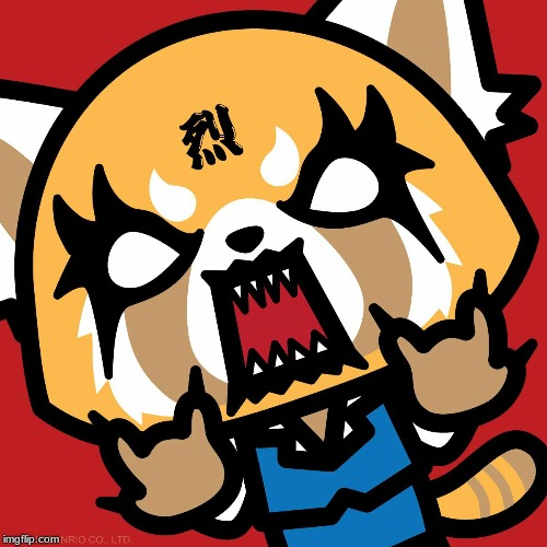 Aggretsuko | image tagged in aggretsuko | made w/ Imgflip meme maker